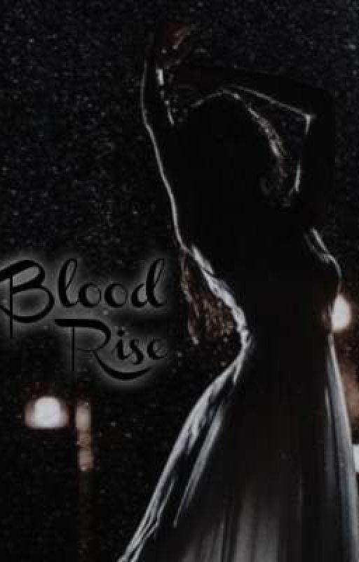 Blood Rise [ONE - Seduced Out The Dark] by Silly_08xx