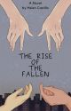 The Rise of The Fallen (Season 1) by triedwriter