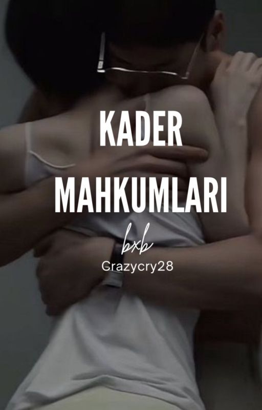 Kader Mahkumları (bxb) by crazycry28