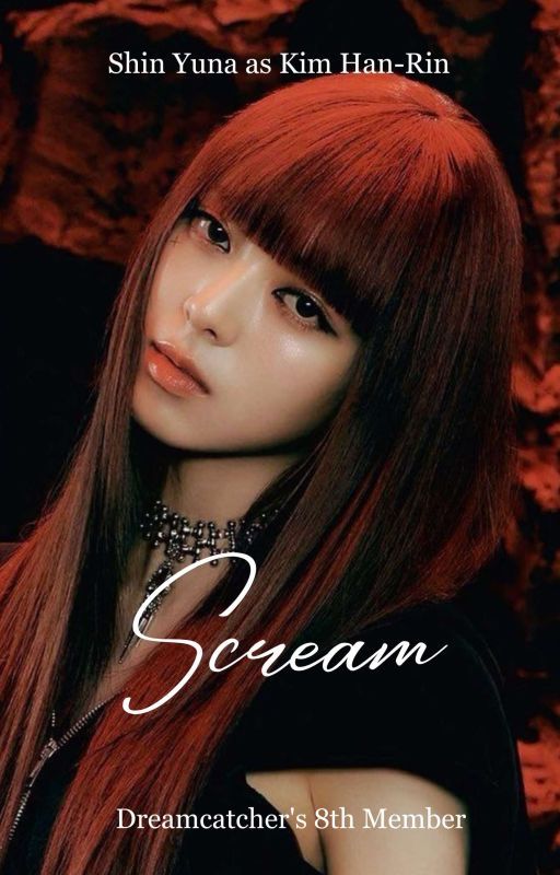 Scream|Dreamcatcher's 8th Member  by MOA12347