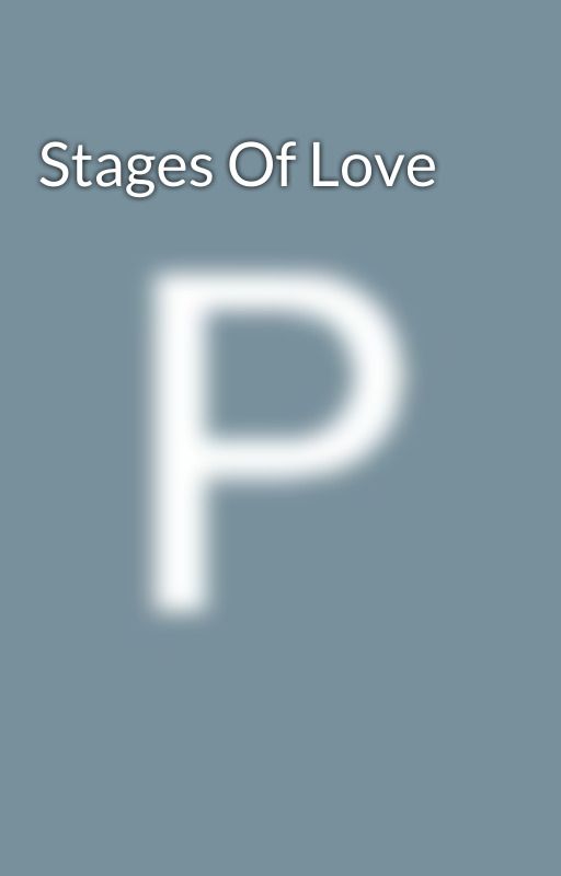 Stages Of Love by PakhiKumari6