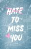 Hate To Miss You (2) | 𝙹𝚊𝚌𝚔 𝙷𝚞𝚐𝚑𝚎𝚜 ❈