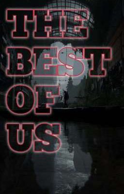 The Best Of Us. (Ellie X Male Reader)  cover