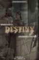 Destiny  by She_writes_21