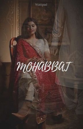 NIKAAH~ E ~MOHABBAT  by dreamiiwriter