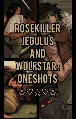 ROSEKILLER, JEGULUS AND WOLFSTAR oneshots cover