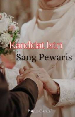 Kandidat Istri Sang Pewaris (END) cover