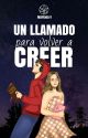 UN LLAMADO PARA VOLVER A CREER [✓] by Mary-VM17