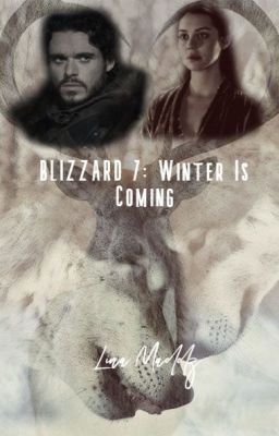 BLIZZARD: Winter Is Coming VOL 7 (ROBB STARK X OC) *COMPLETE* cover