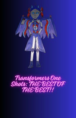 Transformers One Shots: THE BEST OF THE BEST!!!! cover