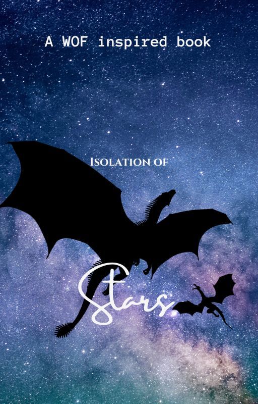 Isolation of Stars. - A fanmade WOF story ^^ by KamELGATO