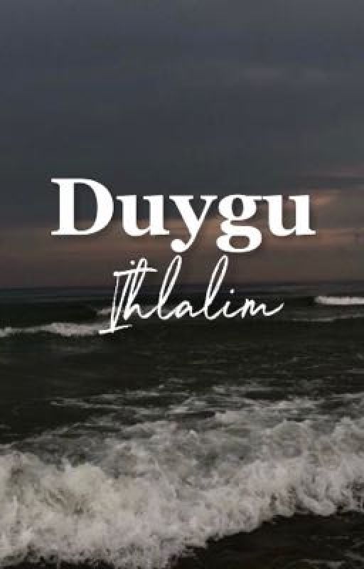 Duygu İhlalim by okyanusunda