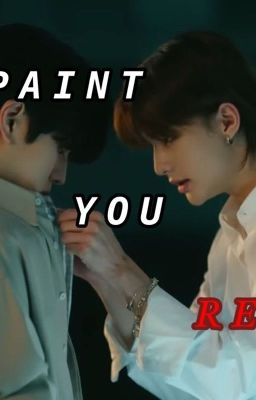 Paint You Red /// Hyunmin cover