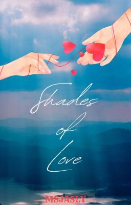 Shades Of Love ( Completed ) cover