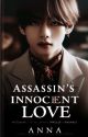 Assassin's Innocent Love || Kth FF✅ by Crystalhearted97