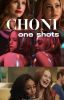 Choni one shots