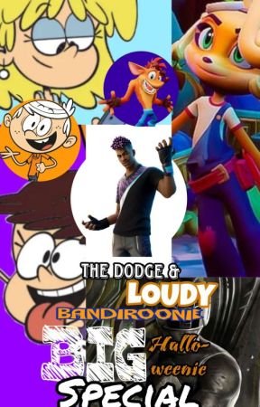 The Dodge and LOUDY Bandiroonie BIG Halloweenie Special by RusslonzoBucx