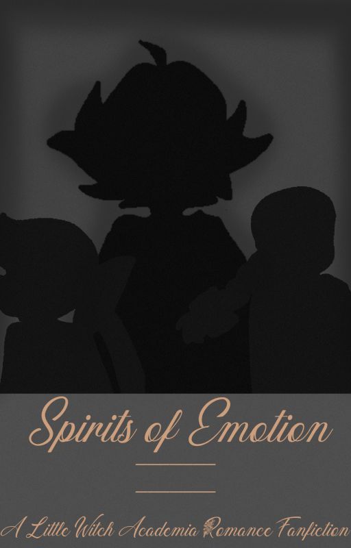 Spirits of Emotion - LWA - Constanze x Jasminka x Amanda by _Rose_Dandelion