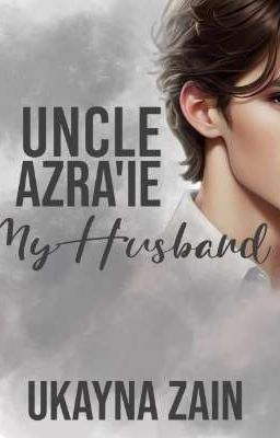 Uncle Azra'ie- My Husband cover