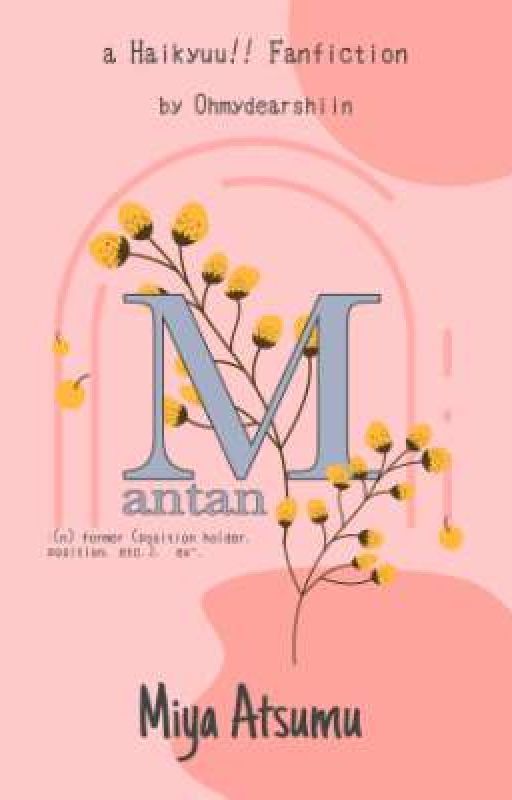 [on going] a Haikyuu!! fanfiction│Mantan│Miya Atsumu x Reader by ohmydearshiin