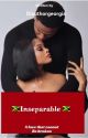 INSEPARABLE 🇯🇲  by Diauthorgeorgia