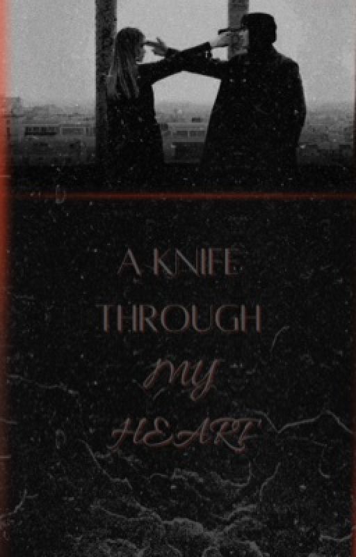 Ａ ＫＮＩＦＥ ＴＨＲＯＵＧＨ 𝑀𝒴 𝐻𝐸𝒜𝑅𝒯 by Isabellethebookwormw