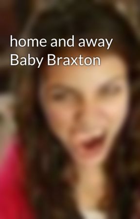 home and away Baby Braxton  by scarlett-mccall