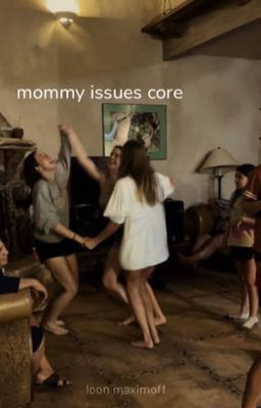 mommy issues core  by loon_maximoff