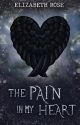 The Pain in My Heart [Completed] by RoseyWritesBooks