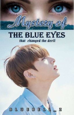 Mystery of The Blue Eyes That Changed The Devil l Jungkook Fanfiction cover