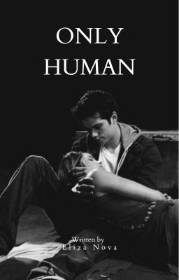 Only Human (Stiles x Reader) cover