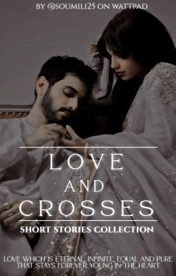 Love And Crosses ~ Short Stories Collection  cover