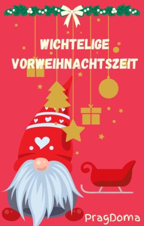 Wichtelige Vorweihnachtszeit ✍ by Prag-Doma