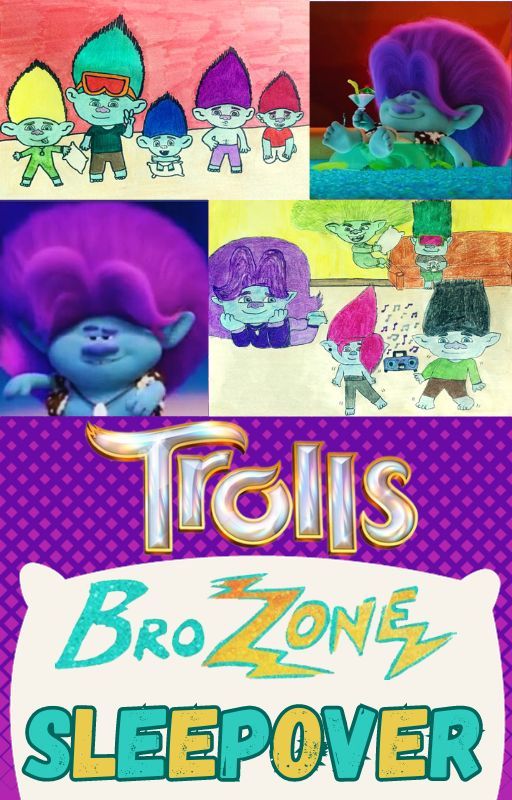 Trolls: BroZone Sleepover by BookwormtoWriter