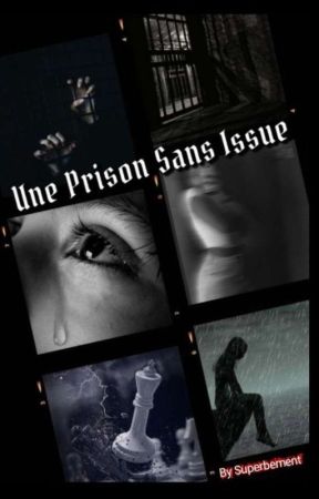 《 Chronique 》: Une Prison Sans Issue by superbement