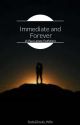 Immediate And Forever (A Paul Lahote Fanfiction) by SodoGhouls_Wife