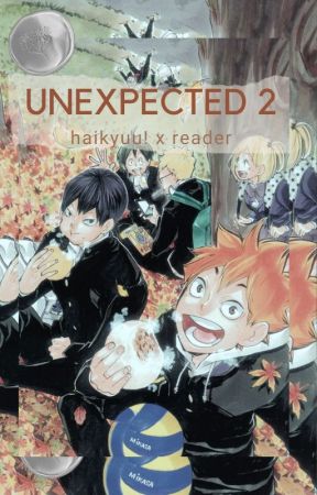 Unexpected [2] (Haikyuu! x reader) by WearyTemptress