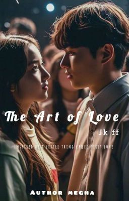 The Art Of Love| Jungkook FF| BTS cover