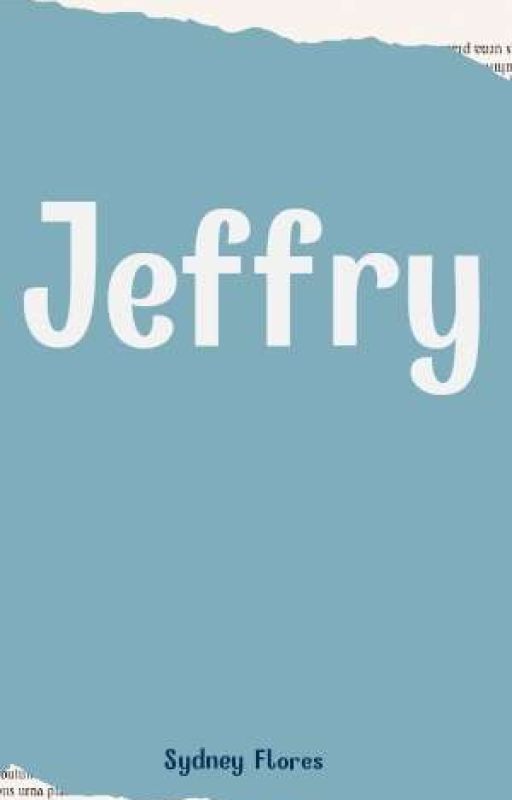 Jeffry  by sydneyflores060