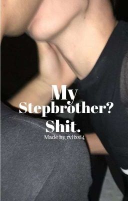 My Stepbrother? Shit. cover