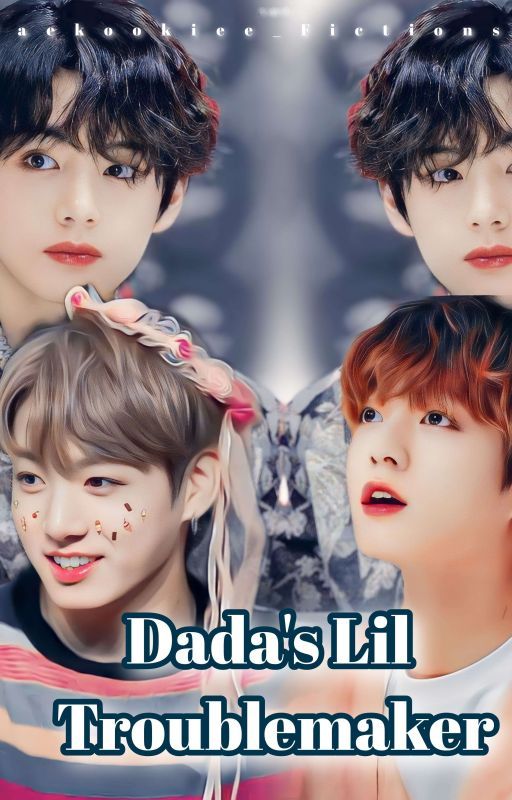 𝐃𝐚𝐝𝐚'𝐬 𝐥𝐢𝐥 𝐓𝐫𝐨𝐮𝐛𝐥𝐞𝐦𝐚𝐤𝐞𝐫 [𝐃𝐢𝐬𝐜𝐨𝐧𝐭𝐢𝐧𝐮𝐞𝐝] by Taekookiee_Aesthetic