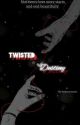 Twisted Destiny (Destiny Book #1) by Amika_writes