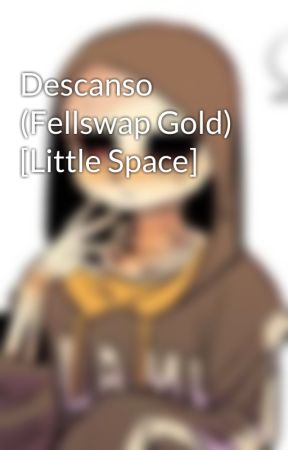 Descanso (Fellswap Gold) [Little Space] by -Seesaw93-