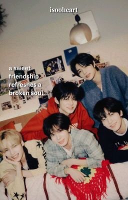 a sweet friendship refreshes a broken soul | txt ot5 ✓ cover