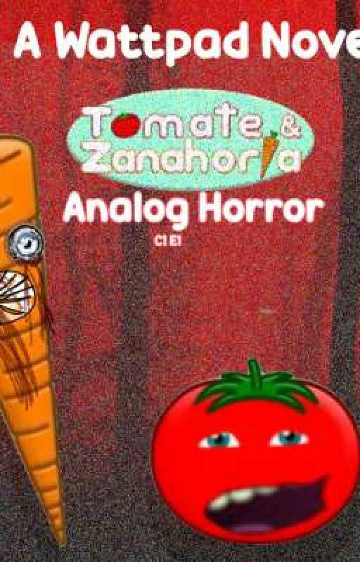 Tomato & Zanahoria Analog Horror by CharlieBennett0