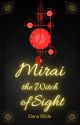 The Five Cursed Witches: Volume 4 - Mirai, the Witch of Sight by High_Priestess_Elena