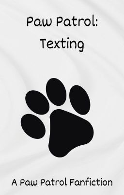 Paw Patrol: Texting cover