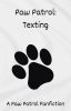 Paw Patrol: Texting