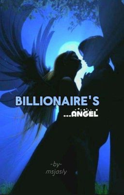 Billionaire's Angel ( Completed ) cover