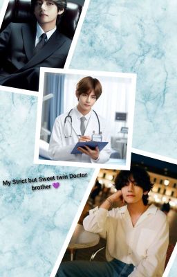 My sweet But strict doctor  twin brother 💜. cover